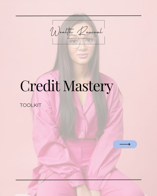 Credit Mastery Toolkit